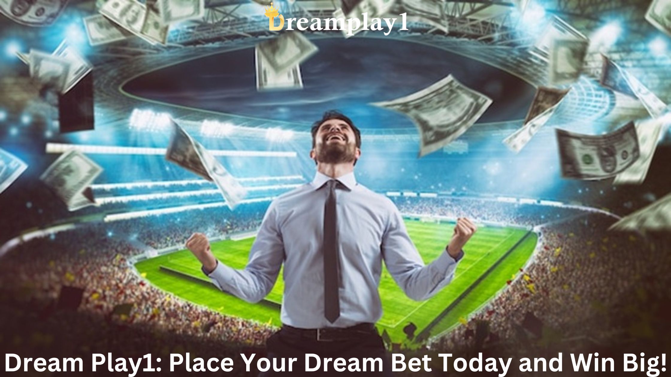 Dream Bet Today and Win Big