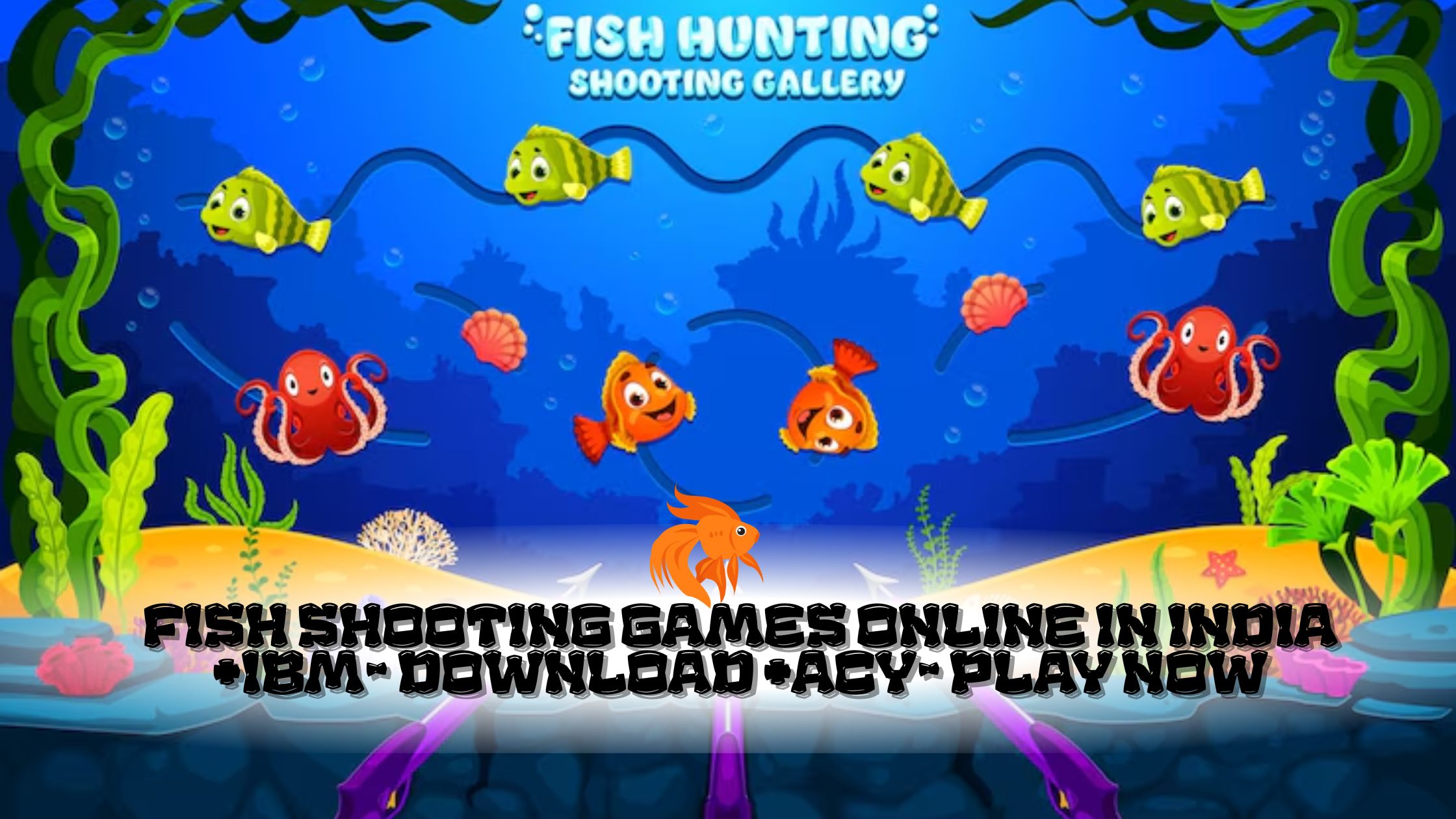 Fish Shooting Games Online in India